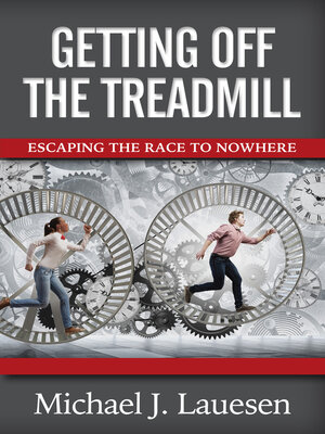 cover image of Getting Off the Treadmill: Escaping the Race to Nowhere